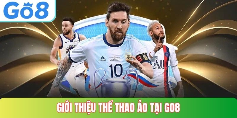 Giới thiệu Thể thao ảo tại GO8
