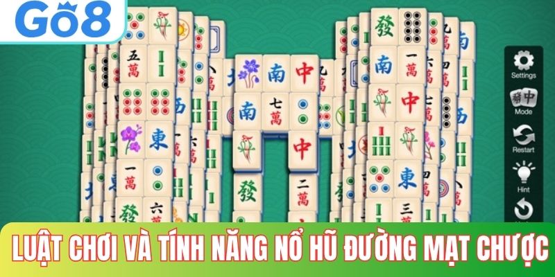 Luật chơi và các tính năng tại nổ hũ đường mạt chược
